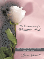 The Restoration of a Woman's Soul: The Transformation of a Woman’S Soul from Death to Life