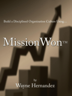 Build a Disciplined Organization Culture: Using Missionwontm