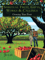 Spiritual Fruit, Gifts, Works & Callings