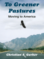 To Greener Pastures: Moving to America