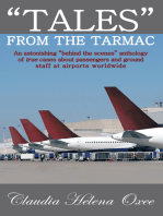 "Tales" from the Tarmac: An Astonishing "Behind the Scenes" Anthology of True Cases About Passengers and Ground Staff at Airports Worldwide