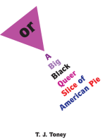 Or: A Big Black Queer Slice of American Pie