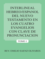 Interlineal Hebreo/Espanol Del Nuevo Testamento En Los Cuatro Evangelios Con Clave De Pronunciacion: Tomo 1