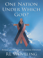 One Nation Under Which God?: Serious Questions for the Serious Christian