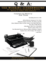 Q & A: the Working Screenwriter: An In-The-Trenches Perspective of Writing Movies in Today's Film Industry