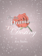 From Drama... to Destiny