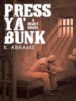 Press Ya' Bunk: A Debut Novel