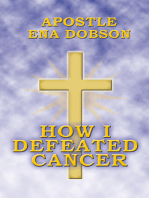 How I Defeated Cancer