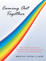 Coming out Together: The Journey of a Gay Minister’S Wife Through Love, Divorce, and Remarriage