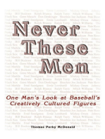 Never These Men: One Man's Look at Baseball's Creatively Cultured Figures