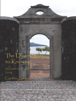 The Doorway to Knowing: A Guide to Soulful Living