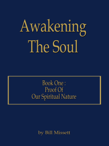 Awakening the Soul: Book One: Proof of Our Spiritual Nature