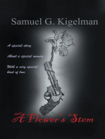 A Flower's Stem: A Special Story About a Special Woman with a Very Special Kind of Love