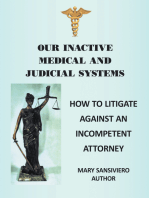 Our Inactive Medical and Judicial Systems: How to Litigate Against an Incompetent Attorney