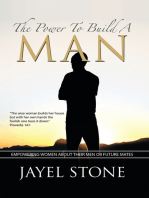 The Power to Build a Man: Empowering Women About Their Men or Future Mates