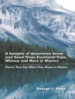 A Sampler of Uncommon Sense and Good Times/ Emotional Trips, Whimsy and More in Rhymes