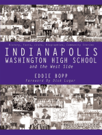 Indianapolis Washington High School and the West Side: History, Facts, Lists, Biographies, Community Stories