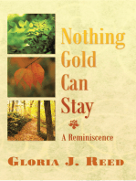 Nothing Gold Can Stay: A Reminiscence