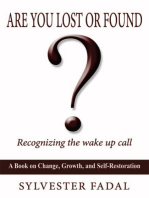 Are You Lost or Found?: Recognizing the Wake up Call