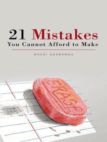 Read 21 Mistakes You Cannot Afford To Make Online By Bheki Shabangu Books