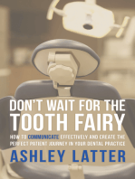 Don’t Wait for the Tooth Fairy: How to Communicate Effectively and Create the Perfect Patient Journey in Your Dental Practice