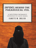 Infidel Behind the Paradoxical Veil: A Western Woman's Experience in Saudi Arabia