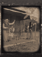 Western Romance: the Ultimate Outlaw: "Love Is the Ultimate Outlaw"