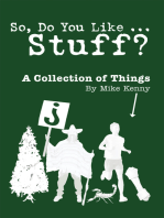 So, Do You Like … Stuff?: A Collection of Things