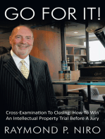 Go for It!: Cross-Examination to Closing: How to Win an Intellectual Property Trial Before a Jury