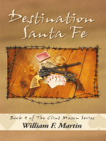 Destination Santa Fe: Book Four of the Clint Mason Series