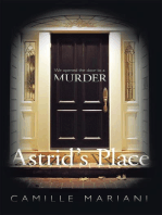 Astrid’S Place: "We Opened the Door to a Murder."