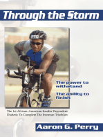 Through the Storm: The Triumphant Story of History's 1St African-American Diabetic Ironman Triathlete
