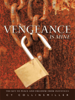 Vengeance Is Mine: The Key to Peace and Freedom from Injustices