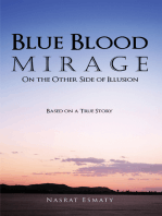 Blue Blood Mirage: On the Other Side of Illusion