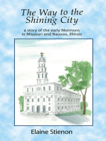 The Way to the Shining City: A Story of the Early Mormons in Missouri and Nauvoo, Illinois