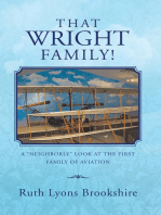 That Wright Family!: A “Neighborly” Look at the First Family of Aviation