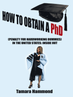 How to Obtain a Phd (Penalty for Hardworking Dummies) in the United States: Inside Out