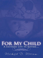 For My Child: A Fathers Life in Rhyme....