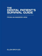 The Dental Patient’S Survival Guide: From an Insiders View