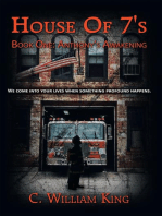 House of 7'S: We Come into Your Lives When Something Profound Happens.