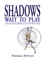Shadows Wait to Play: The Second Chronicle of the Wolf Pack