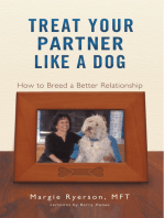 Treat Your Partner Like a Dog: