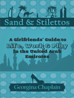 Sand & Stilettos: A Girls' Guide to Life, Work & Play in the United Arab Emirates