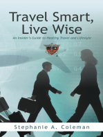 Travel Smart, Live Wise: An Insider's Guide to Healthy Travel and Lifestyle