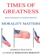 Times of Greatness: Morality Matters