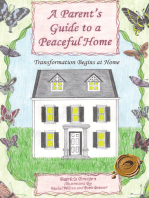 A Parent’S Guide to a Peaceful Home: Transformation Begins at Home
