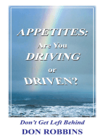 Appetites: Are You Driving or Driven?: Don't Get Left Behind