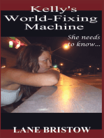 Kelly's World-Fixing Machine