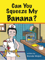 Can You Squeeze My Banana?