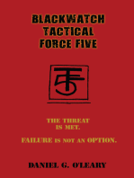 Blackwatch Tactical Force Five: The Threat Is Met. Failure Is Not an Option.